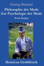 Philosophie der Mode / Zur Psychologie der Mode (Grossdruck)