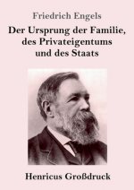 Ursprung der Familie, des Privateigentums und des Staats (Grossdruck)