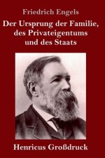 Ursprung der Familie, des Privateigentums und des Staats (Grossdruck)