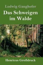 Schweigen im Walde (Grossdruck)