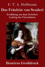 Fraulein von Scuderi (Grossdruck)