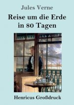 Reise um die Erde in 80 Tagen (Grossdruck)