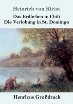 Erdbeben in Chili / Die Verlobung in St. Domingo (Grossdruck)