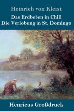 Erdbeben in Chili / Die Verlobung in St. Domingo (Grossdruck)