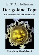 Der goldne Topf (Grossdruck)