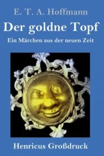 goldne Topf (Grossdruck)