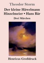 kleine Hawelmann / Hinzelmeier / Hans Bar (Grossdruck)