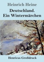 Deutschland. Ein Wintermarchen (Grossdruck)