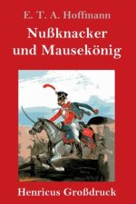 Nussknacker und Mausekoenig (Grossdruck)