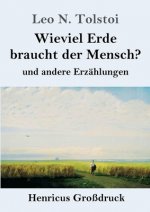Wieviel Erde braucht der Mensch? (Grossdruck)