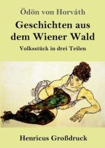 Geschichten aus dem Wiener Wald (Grossdruck)