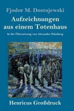 Aufzeichnungen aus einem Totenhaus (Grossdruck)