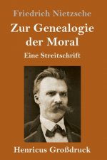 Zur Genealogie der Moral (Grossdruck)