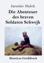 Abenteuer des braven Soldaten Schwejk (Grossdruck)