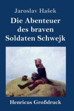 Abenteuer des braven Soldaten Schwejk (Grossdruck)