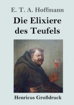 Die Elixiere des Teufels (Grossdruck)