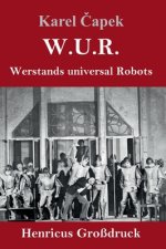 W.U.R. Werstands Universal Robots (Grossdruck)
