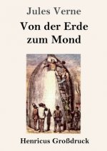 Von der Erde zum Mond (Grossdruck)