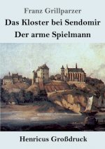 Kloster bei Sendomir / Der arme Spielmann (Grossdruck)