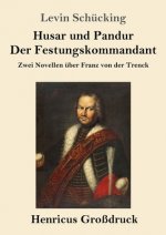 Husar und Pandur / Der Festungskommandant (Grossdruck)