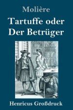 Tartuffe oder Der Betruger (Grossdruck)