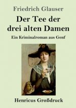 Der Tee der drei alten Damen (Grossdruck)