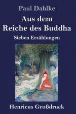 Aus dem Reiche des Buddha (Grossdruck)