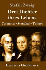 Drei Dichter ihres Lebens (Grossdruck)