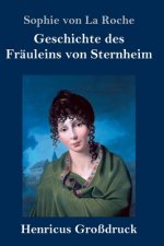 Geschichte des Frauleins von Sternheim (Grossdruck)
