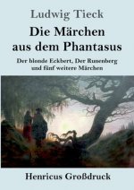 Marchen aus dem Phantasus (Grossdruck)