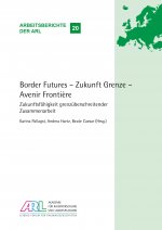 Border Futures - Zukunft Grenze - Avenir Fronti?re