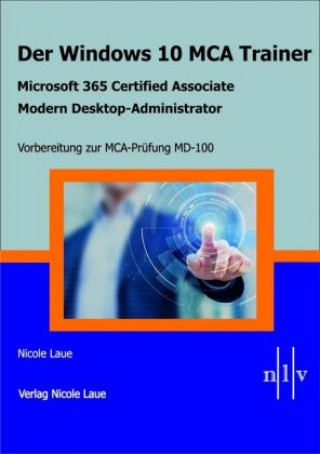 Der Windows 10 MCA Trainer-Microsoft 365 Certified Associate-Modern Desktop-Administrator-Vorbereitung zur MCA-Prüfung MD-100