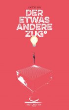 Der etwas andere Zug