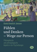 Fühlen und Denken - Wege zur Person