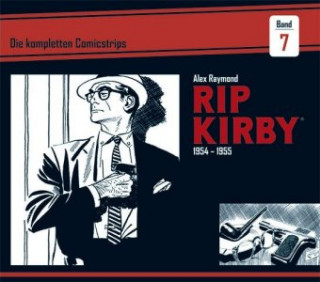 Rip Kirby: Die kompletten Comicstrips / Band 7 1954 - 1955 (Alex Raymond,Fred Dickenson,Mik Schulz)()