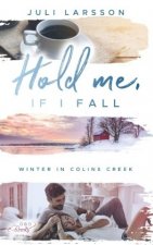 Hold me, if I fall