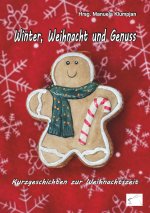 Winter, Weihnacht und Genuss
