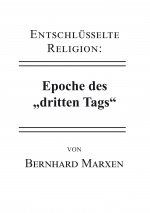 Entschlüsselte Religion: Epoche des 