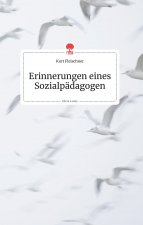 Erinnerungen eines Sozialpadagogen. Life is a Story - story.one
