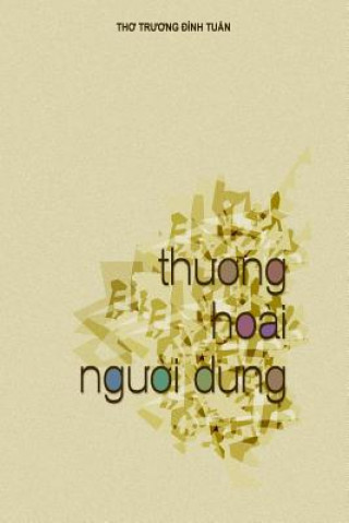 Tho Truong Dinh Tuan: Thuong Hoai Nguoi Dung