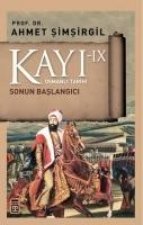 Kayi IX - Sonun Baslangici 9. Kitap