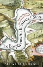 The Bosphorus An Illustrated Story