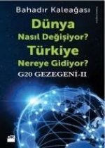 Dünya Nasil Degisiyor Türkiye Nereye Gidiyor