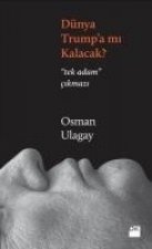 Dünya Trumpa mi Kalacak