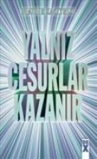 Yalniz Cesurlar Kazanir
