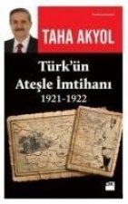 Türkün Atesle Imtihani 1921-1922