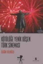 Kötülüge Yenik Düsen Türk Sinemasi