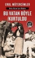 Bu Vatan Böyle Kurtuldu Midi Boy