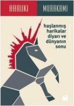 Haslanmis Harikalar Diyari ve Dünyanin Sonu
