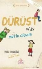 Dürüst Ol ki Mutlu Olasin